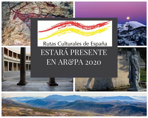 Lee más sobre el artículo Rutas Culturales de España estará presente en AR&PA 2020