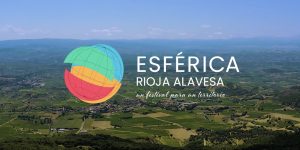 Lee más sobre el artículo ‘ESFÉRICA RIOJA ALAVESA’<br>mágico maridaje de música, arte, territorio y gastronomía