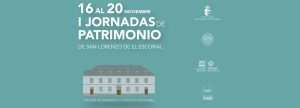 Lee más sobre el artículo I Jornadas de Patrimonio de San Lorenzo de El Escorial