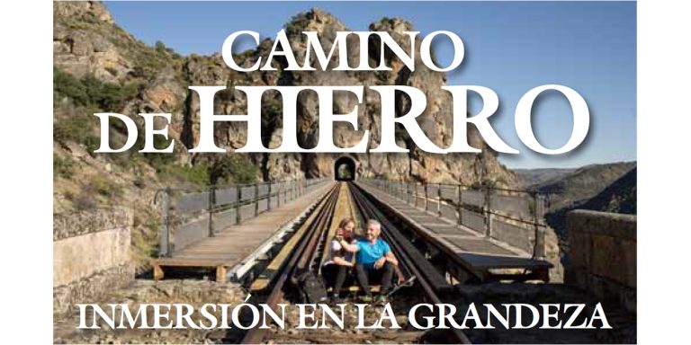 Lee más sobre el artículo CAMINO DE HIERRO – Inmersión en la Grandeza